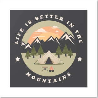 Life is Better in the Mountains Posters and Art